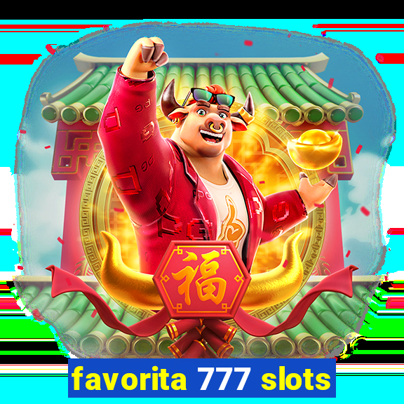 favorita 777 slots